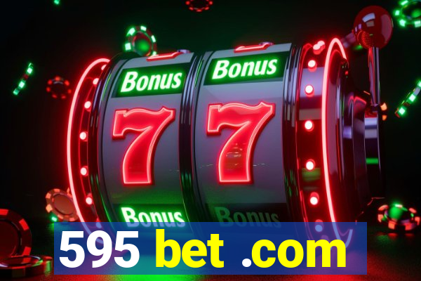 595 bet .com